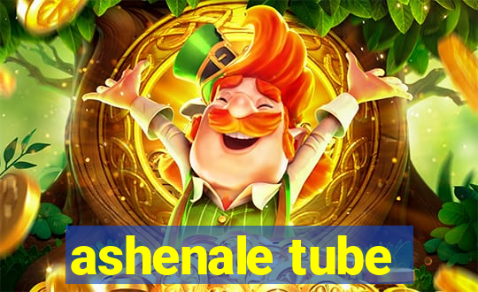 ashenale tube